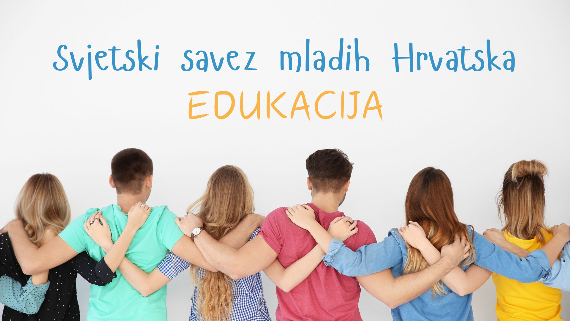 SVJETSKI SAVEZ MLADIH hRVATSKA EDUKACIJA